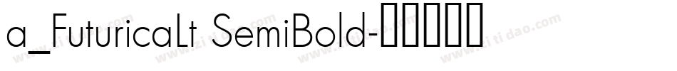 a_FuturicaLt SemiBold字体转换